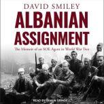 Albanian Assignment, David Smiley
