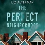 The Perfect Neighborhood, Liz Alterman