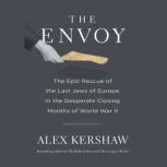 The Envoy, Alex Kershaw