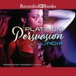 Platinum Persuasion, India