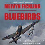 Bluebirds, Melvyn Fickling
