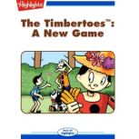 A New Game The Timbertoes, Rich Wallace