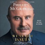 Weve Got Issues, Phillip C. McGraw