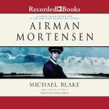 Airman Mortensen, Michael Blake