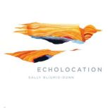 Echolocation, Sally BliumisDunn