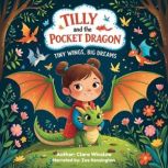 Tilly and the Pocket Dragon, Clara Winslow