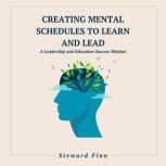 Creating Mental Schedules to Learn an..., Steward Finn