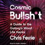 Cosmic Bullsht, Chris Ferrie