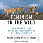 Feminism in the Wild, Ambika Kamath