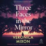 Three Faces in the Mirror, Veronica Mixon