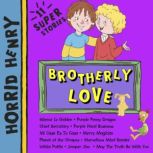 Horrid Henry Brotherly Love, Lucinda Whiteley