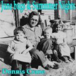 June bugs and Summer Nights, Donnis Slusser Crane