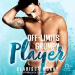 OffLimits Grumpy Player, Clarissa McKay