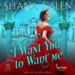 I Want You to Want Me, Shana Galen