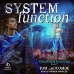 System Function, Tom Larcombe