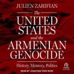 The United States and the Armenian Ge..., Julien Zarifian