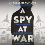 A Spy at War, Charles Beaumont