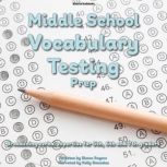 Middle School Vocabulary Testing Prep..., Simon Rogers