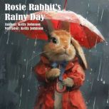 Rosie Rabbits Rainy Day, Kelly Johnson