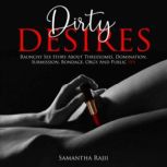 Dirty Desires, Samantha Rajii