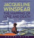 The Mapping of Love and Death A Maisie Dobbs Novel, Jacqueline Winspear