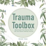 Trauma Toolbox, Michael Vitela