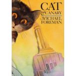 Cat and Canary, Michael Foreman