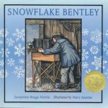 Snowflake Bentley, Jacqueline Briggs Martin