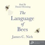 The Language of Bees, James C. Nieh