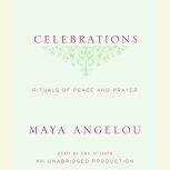 Celebrations Rituals of Peace and Prayer, Maya Angelou