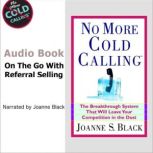 No More Cold Calling, Joanne S. Black