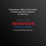 The Speechless Different By Design..., PBS NewsHour