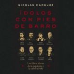 Idolos con pies de barro, Nicolas Marquez