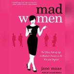 Mad Women, Jane Maas