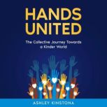 Hands United, ASHLEY KINSTONA