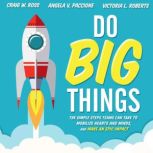 Do Big Things, Craig W. Ross