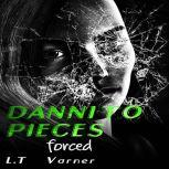 Danni To Pieces Forced, L.T. Varner