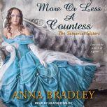 More or Less a Countess , Anna Bradley