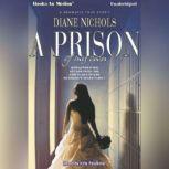 A Prison Of My Own, Diane Nichols
