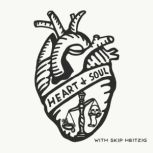 Heart  Soul, Skip Heitzig