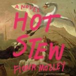 Hot Stew, Fiona Mozley