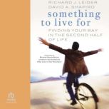 Something to Live For, Richard J. Leider