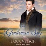 The Gentleman Spy, Erica Vetsch