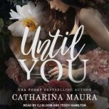 Until You, Catharina Maura