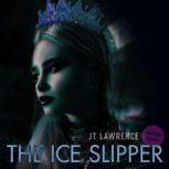 The Ice Slipper Cinderella Gets a Reboot, JT Lawrence