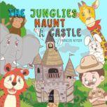 The Junglies Haunt a Castle, Francois Keyser