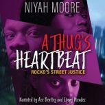 A Thugs Heartbeat, Niyah Moore