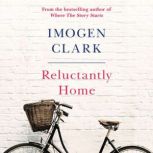 Reluctantly Home, Imogen Clark