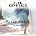 Fashionably Late, Beth Kendrick