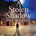 A Stolen Shadow, H L Marsay